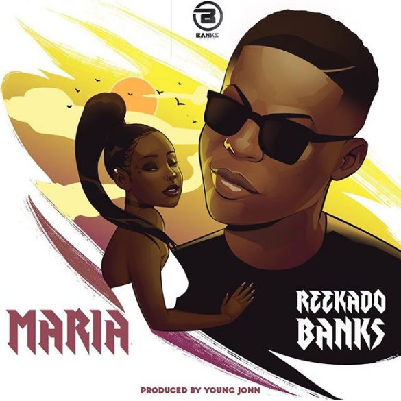 Reekado Banks – Maria Song Download