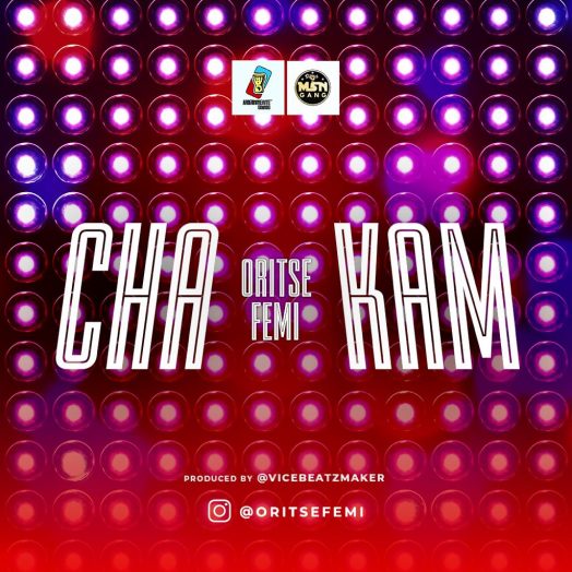 mp3 Oritse Femi – Cha Kam Song Download