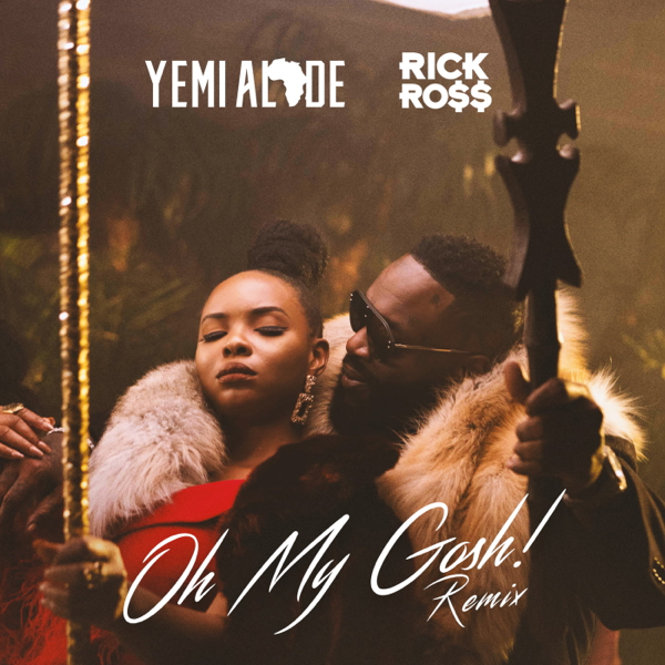 mp3 Yemi Alade ft Rick Ross – Oh My Gosh (Remix) Song Download