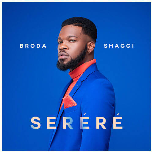 mp3 Broda Shaggi – “Serere” Song Obtain