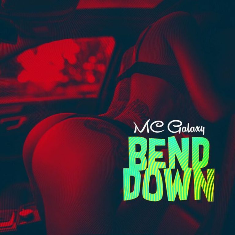 MC Galaxy – Bend Down