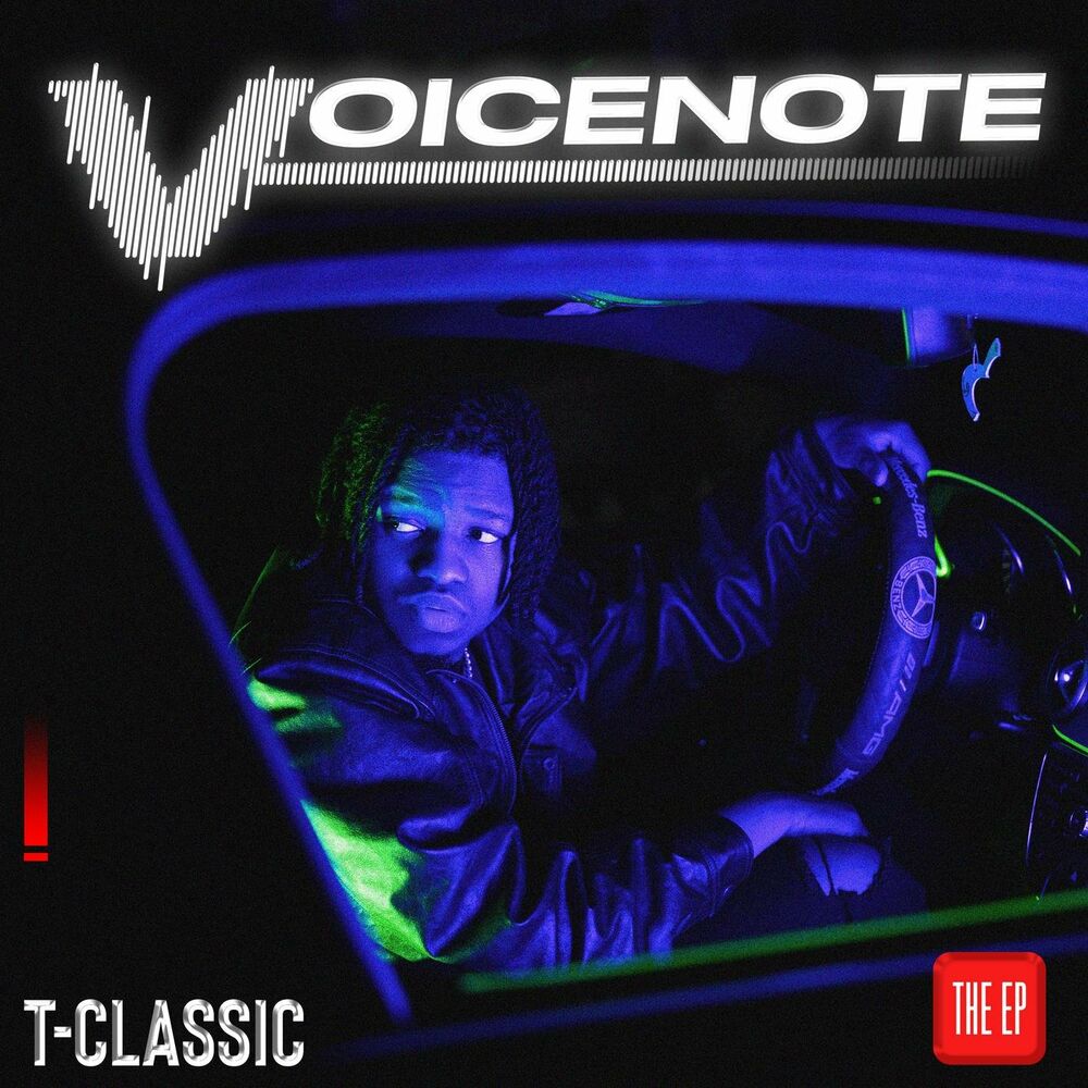 ALBUM: T-Classic –
Voicenote EP Mp3
Download