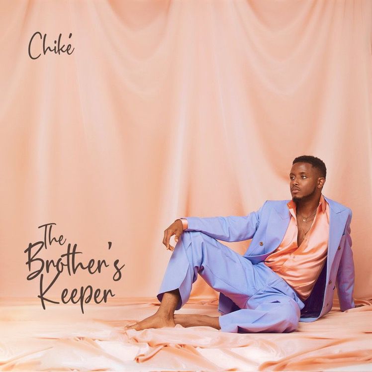 FULL ALBUM: Chike – The
Brother’s Keeper Mp3 Download