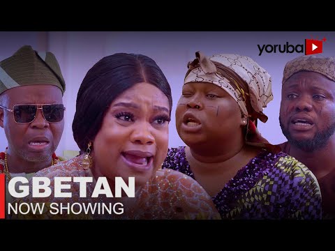 DOWNLOAD: Gbetan – Yoruba Movie 2023