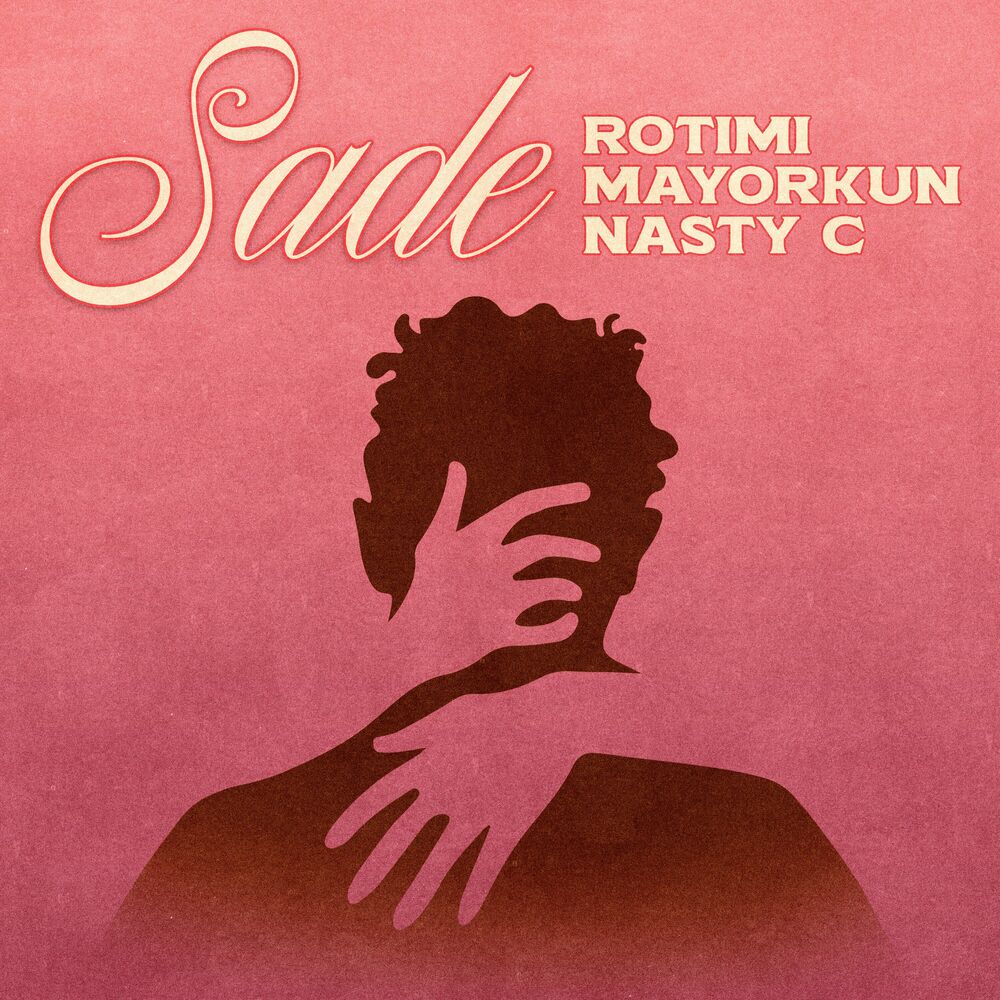 Rotimi – Sade ft. Mayorkun & Nasty C